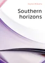 Southern horizons - Haynes Williams
