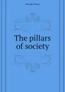 The pillars of society - Henrik Ibsen