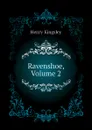 Ravenshoe, Volume 2 - Kingsley Henry