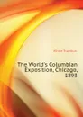 The Worlds Columbian Exposition, Chicago, 1893 - White Trumbull