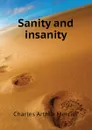 Sanity and insanity - Mercier Charles Arthur