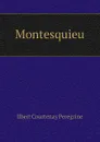 Montesquieu - Ilbert Courtenay Peregrine