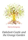 Oakshott Castle and the Grange Garden - Kingsley Henry