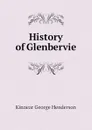 History of Glenbervie - Kinnear George Henderson