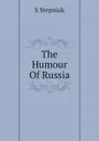 The Humour Of Russia - S Stepniak