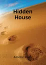 Hidden House - Amélie Rives