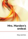 Mrs. Mardens ordeal - Hay James