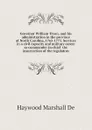 Governor William Tryon, and his administration in the province of North Carolina, 1765-1771. Services in a civil capacity and military career as commander-in-chief  the insurrection of the regulators - Haywood Marshall De