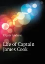 Life of Captain James Cook - Kippis Andrew