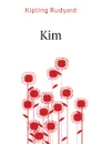 Kim - Джозеф Редьярд Киплинг