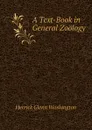 A Text-Book in General Zoology - Herrick Glenn Washington