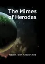 The Mimes of Herodas - Nairn John Arbuthnot