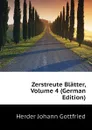 Zerstreute Blatter, Volume 4 (German Edition) - Herder Johann Gottfried