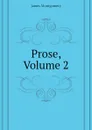 Prose, Volume 2 - Montgomery James