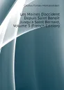 Les Moines Doccident Depuis Saint Benoit Jusqua Saint Bernard, Volume 3 (French Edition) - Montalembert Charles Forbes