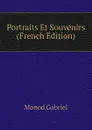 Portraits Et Souvenirs  (French Edition) - Monod Gabriel