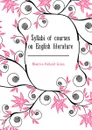 Syllabi of courses on English literature - Moulton Richard Green