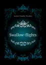 Swallow-flights - Moulton Louise Chandler