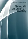 Thoughts on Christian sanctity - H.C. G. Moule