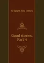 Good stories. Part 4 - O'Brien Fitz James