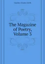 The Magazine of Poetry, Volume 3 - Moulton Charles Wells