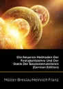 Die Neueren Methoden Der Festigkeitslehre Und Der Statik Der Baukonstruktionen (German Edition) - Müller-Breslau Heinrich Franz