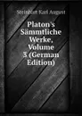 Platons Sammtliche Werke, Volume 3 (German Edition) - Steinhart Karl August