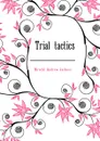 Trial tactics - Hirschl Andrew Jackson