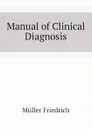 Manual of Clinical Diagnosis - Müller Friedrich