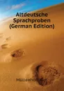 Altdeutsche Sprachproben (German Edition) - Müllenhoff Karl