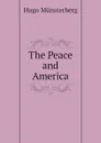 The Peace and America - Hugo Münsterberg