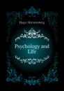 Psychology and Life - Hugo Münsterberg