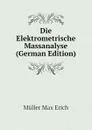 Die Elektrometrische Massanalyse (German Edition) - Müller Max Erich