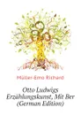 Otto Ludwigs Erzahlungskunst, Mit Ber (German Edition) - Müller-Emo Richard