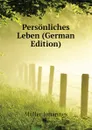 Personliches Leben (German Edition) - Müller Johannes