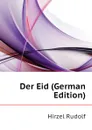 Der Eid - Hirzel Rudolf