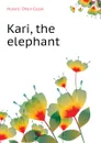 Kari, the elephant - Mukerji Dhan Gopal