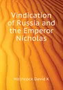 Vindication of Russia and the Emperor Nicholas - Hitchcock David K