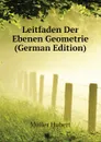 Leitfaden Der Ebenen Geometrie (German Edition) - Müller Hubert