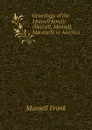 Genealogy of the Munsell family (Munsill, Monsell, Maunsell) in America - Munsell Frank