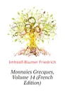 Monnaies Grecques, Volume 14 (French Edition) - Imhoof-Blumer Friedrich