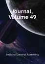 Journal, Volume 49 - Indiana General Assembly