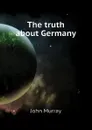 The truth about Germany - John Murray