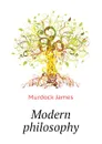 Modern philosophy - Murdock James