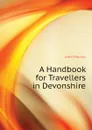 A Handbook for Travellers in Devonshire - John Murray