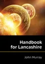 Handbook for Lancashire - John Murray