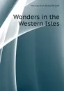 Wonders in the Western Isles - Murray Archibald Wright