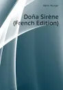 Dona Sirene (French Edition) - Murger Henri