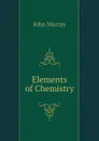 Elements of Chemistry - John Murray