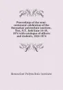 Proceedings of the semi-centennial celebration of the Rensselaer polytechnic institute, Troy, N.Y., held June 14-18, 1874 with catalogue of officers and students, 1824-1874 - Rensselaer Polytechnic Institute